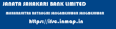 JANATA SAHAKARI BANK LIMITED  MAHARASHTRA RATNAGIRI SANGAMESHWAR SANGMESHWAR  ifsc code